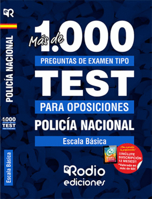 POLICÍA NACIONAL. ESCALA BÁSICA. MÁS DE 1.000 PREGUNTAS DE EXAMEN.