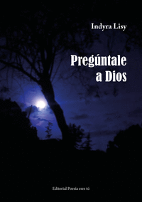 PREGÚNTALE A DIOS