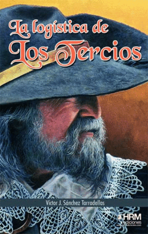 LA LOGISTICA DE LOS TERCIOS