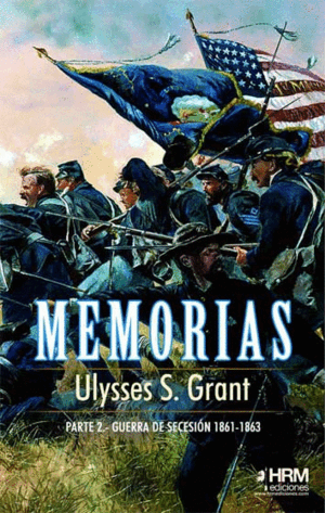 MEMORIAS 2 PARTE GUERRA SECESION