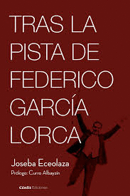 TRAS LA PISTA DE FEDERICO GARCIA LORCA