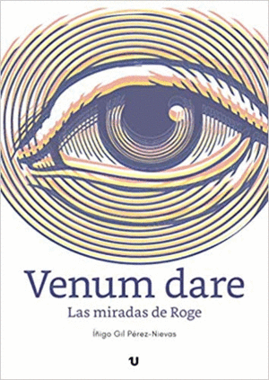 VENUM DARE. LAS MIRADAS DE ROGE