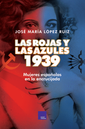 LAS ROJAS Y LAS AZULES. 1939.