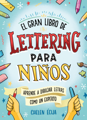 EL GRAN LIBRO DE LETTERING PARA NIÑOS