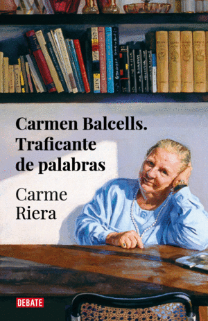 CARMEN BALCELLS, TRAFICANTE DE PALABRAS