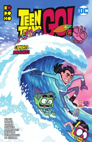 TEEN TITANS GO! 05: CAMBIOS RADICALES