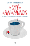 UN CAFÉ EN EL FIN DEL MUNDO