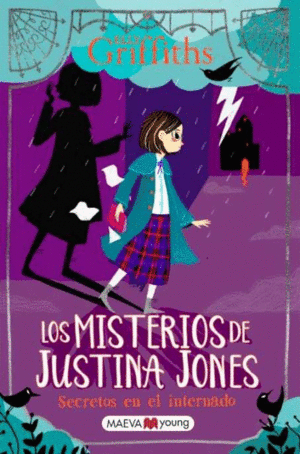 LOS MISTERIOS DE JUSTINA JONES: SECRETOS EN EL INTERNADO