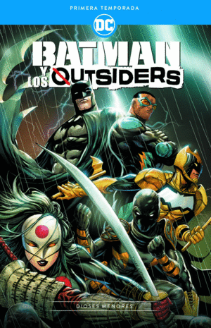 BATMAN Y LOS OUTSIDERS: PRIMERA TEMPORADA - DIOSES MENORES