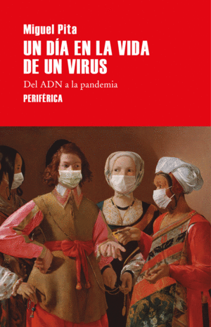 UN DÍA EN LA VIDA DE UN VIRUS