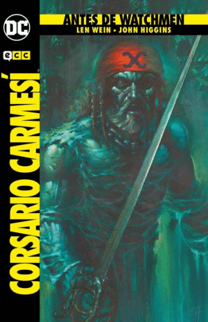 ANTES DE WATCHMEN: EL CORSARIO CARMESÍ (2A EDICIÓN)
