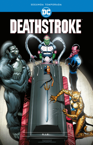 DEATHSTROKE: SEGUNDA TEMPORADA  R.I.P.