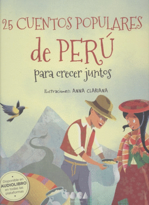25 CUENTOS POPULARES DE PERU PARA CRECER JUNTOS