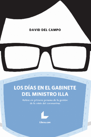 LOS DIAS EN EL GABINETE DEL MINISTRO ILLA