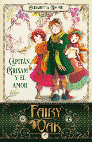 FAIRY OAK 4 CAPITAN GRISAM Y EL AMOR