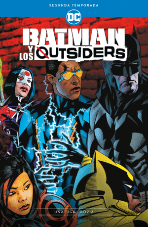 BATMAN Y LOS OUTSIDERS: SEGUNDA TEMPORADA - UNA LIGA PROPIA