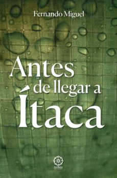ANTES DE LLEGAR A ITACA