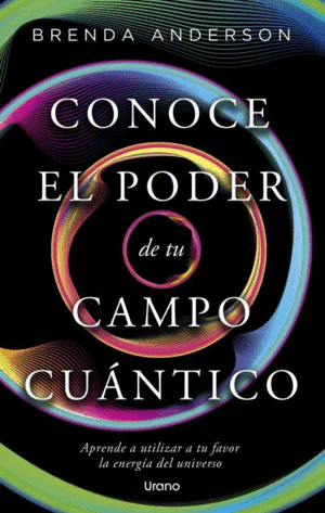 CONOCE EL PODER DE TU CAMPO CUÁNTICO