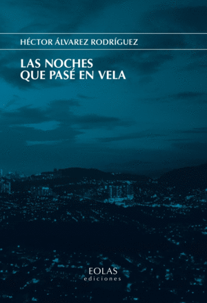 LAS NOCHES QUE PASÉ EN VELA