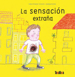 LA SENSACIÓN EXTRAÑA