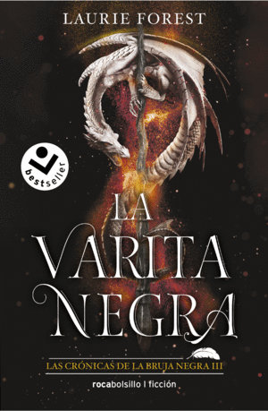 LA VARITA MÁGICA (LAS CRÓNICAS DE LA BRUJA NEGRA 3)