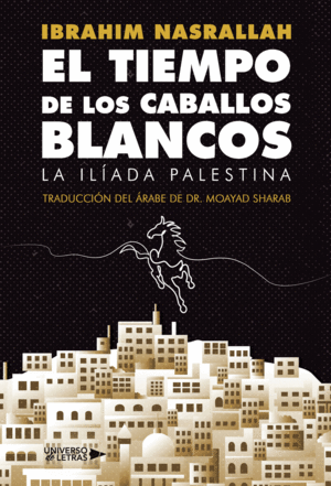 EL TIEMPO DE LOS CABALLOS BLANCOS