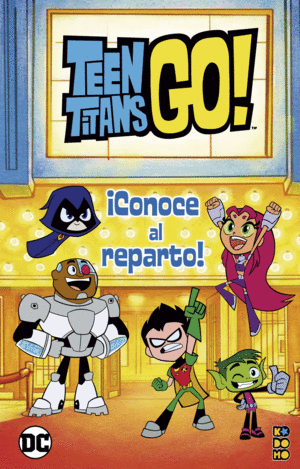 TEEN TITANS GO!: CONOCE AL REPARTO
