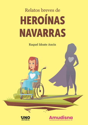 RELATOS BREVES DE HEROÍNAS NAVARRAS