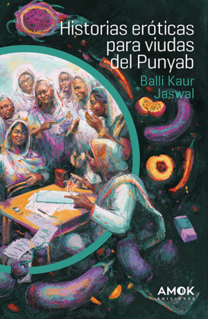 HISTORIAS ERÓTICAS PARA VIUDAS DEL PUNYAB