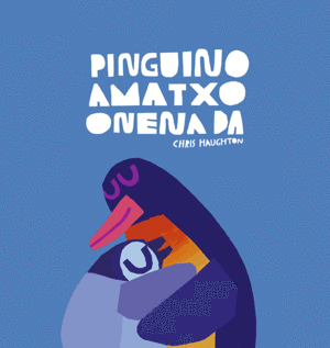 PINGUINO AMATXO ONENA DA