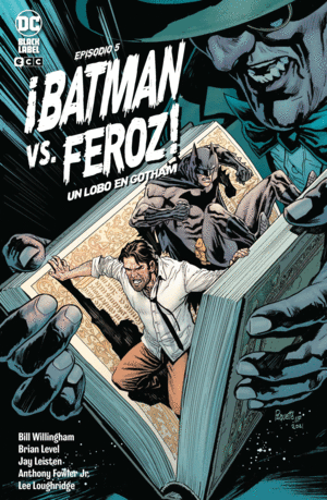 ¡BATMAN VS. FEROZ!: UN LOBO EN GOTHAM NÚM. 5 DE 6