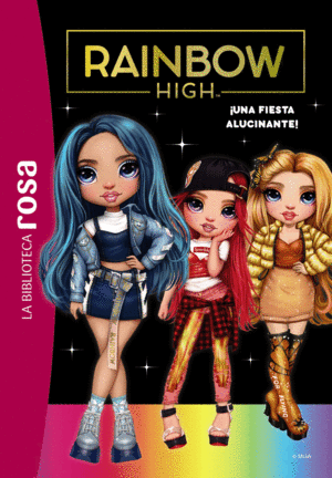 BIBLIOTECA ROSA.RAINBOW HIGH 2, ¡UNA FIESTA ALUCIN