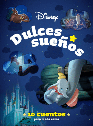 DULCES SUEÑOS 10 CUENTOS IR A LA CAMA