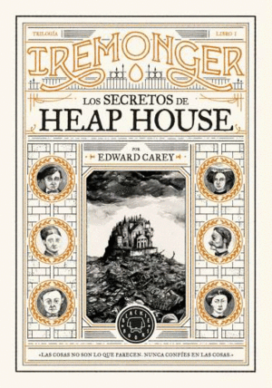 TRILOGÍA IREMONGER 1: LOS SECRETOS DE HEAP HOUSE