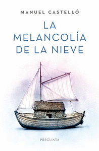 LA MELANCOLÍA DE LA NIEVE