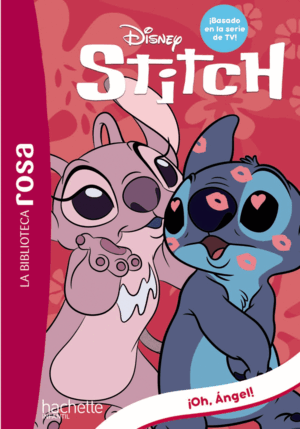 BIBLIOTECA ROSA, LA. STITCH, 6. OH, ANGEL!