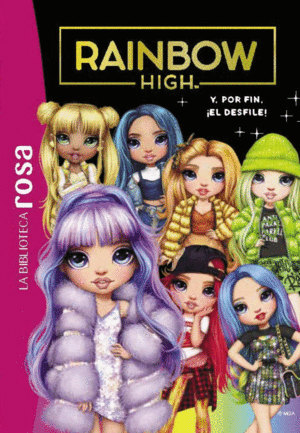LA BIBLIOTECA ROSA. RAINBOW HIGH, 8. Y, POR FIN, ¡