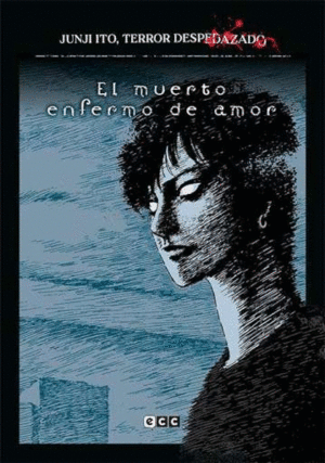 JUNJI ITO, TERROR DESPEDAZADO NUM. 14 DE 28 - EL MUERTO ENFERMO DE AMOR