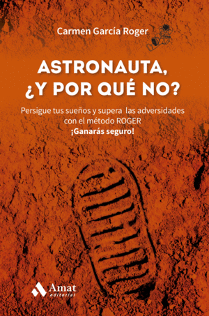 ASTRONAUTA, Y ¿POR QUE NO?