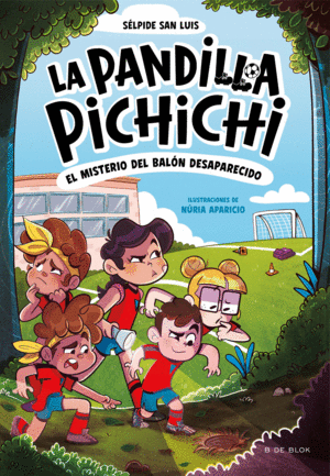 PANDILLA PICHICHI 01 - MISTERIO DEL BALON DESAPARECIDO