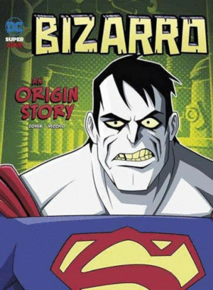 BIZARRO: LA HISTORIA DE SU ORIGEN