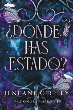 ¿DÓNDE HAS ESTADO?