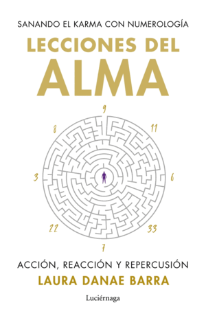 LECCIONES DEL ALMA: SANANDO EL KARMA CON NUMEROLOGIA