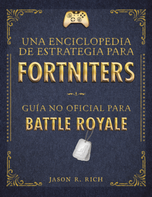 UNA ENCICLOPEDIA DE ESTRATEGIA PARA FORTNITERS