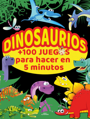 DINOSAURIOS +100 JUEGOS PARA HACER EN 5