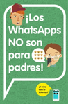 ­LOS WHATSAPP NO SON PARA PADRES!