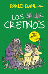 CRETINOS  LOS (BIBLIOTECA ROAL