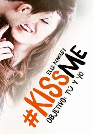 OBJETIVO: TÚ Y YO (#KISSME 2)