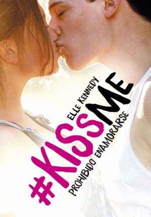 PROHIBIDO ENAMORARSE (#KISSME 1)