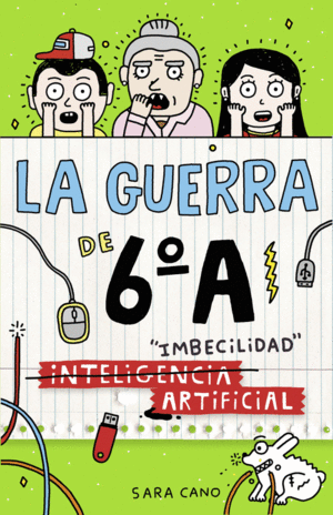 (INTELIGENCIA) IMBECILIDAD ARTIFICIAL (SERIE LA GUERRA DE 6ºA 3)